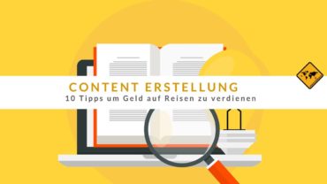Content Erstellung 10 Tipps um Geld auf Reisen zu verdienen