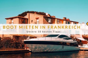 Boot mieten Frankreich – Unsere 10 besten Tipps