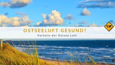 Ostseeluft gesund? 3 Vorteile der Ostsee Luft