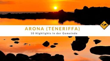 Arona (Teneriffa): 10 Highlights in der Gemeinde