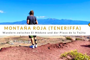 Montaña Roja (Teneriffa): Wandern zwischen El Médano und der Playa de la Tejita