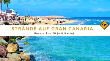 Strände auf Gran Canaria – unsere Top 20 (mit Karte)
