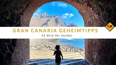 Gran Canaria Geheimtipps – 12 Orte für Insider