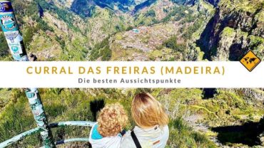 Curral das Freiras (Madeira): Die besten Aussichtspunkte