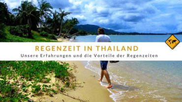 Regenzeit in Thailand: Unsere Erfahrungen und die Vorteile der Regenzeiten