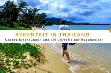 Regenzeit in Thailand: Unsere Erfahrungen und die Vorteile der Regenzeiten