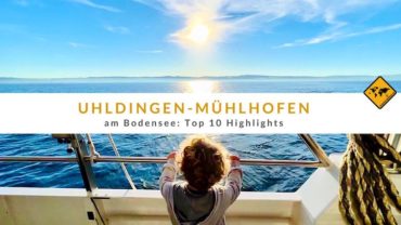 Uhldingen-Mühlhofen am Bodensee: Top 10 Highlights