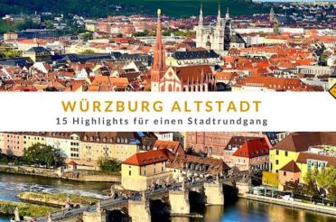 Würzburg Altstadt – 15 Highlights für einen Stadtrundgang