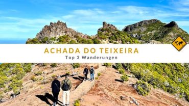 Achada do Teixeira (Madeira): Top 3 Wanderungen