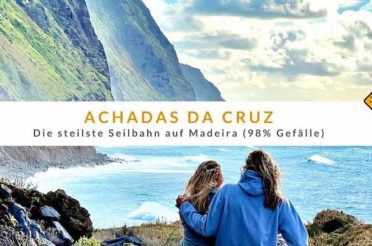 Achadas da Cruz – die steilste Seilbahn auf Madeira (98% Gefälle)