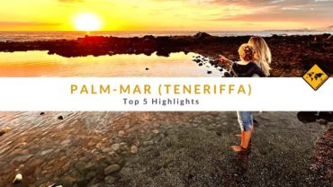 Palm-Mar auf Teneriffa: Top 5 Highlights
