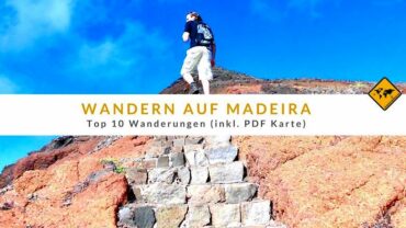 Wandern auf Madeira – Top 10 Wanderungen (inkl. PDF Karte)