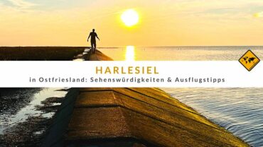 Harlesiel in Ostfriesland: Sehenswürdigkeiten & Ausflugstipps