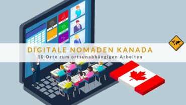 Digitale Nomaden Kanada: 10 Orte zum ortsunabhängigen Arbeiten