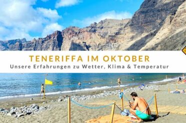 Teneriffa im Oktober: Erfahrungen zu Wetter, Klima und Temperatur