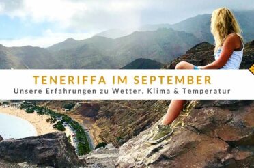 Teneriffa im September: Erfahrungen zu Wetter, Klima und Temperatur