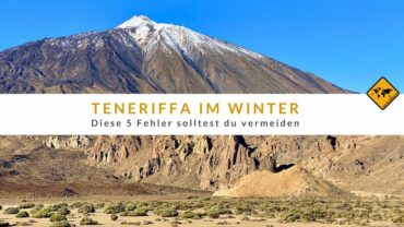 Teneriffa im Winter: Diese 5 Fehler solltest du vermeiden