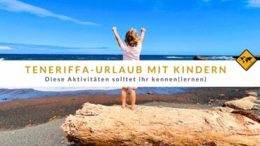 Teneriffa Urlaub mit Kindern