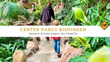 Center Parcs Bispingen – unsere Erfahrungen als Familie