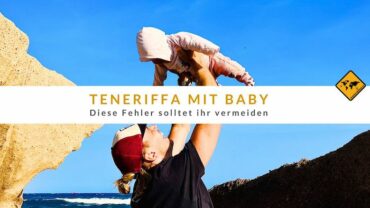 Teneriffa mit Baby