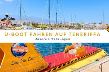 U-Boot fahren auf Teneriffa: Unsere Erfahrungen