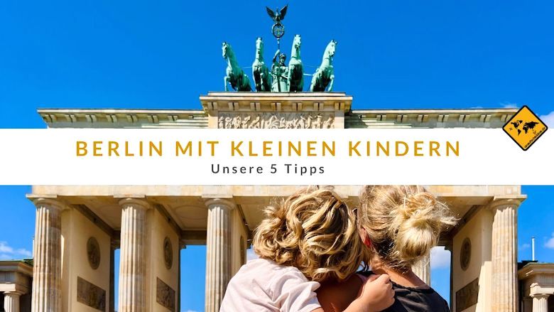 Was Kann Man Heute In Berlin Machen Mit Kindern