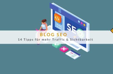 Blog SEO – 14 Tipps für mehr Traffic & Sichtbarkeit