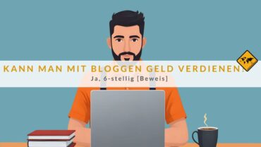 Kann man mit Bloggen Geld verdienen? Ja, 6-stellig [Beweis]