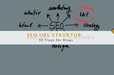 SEO URL Struktur: 10 Tipps für Blogs