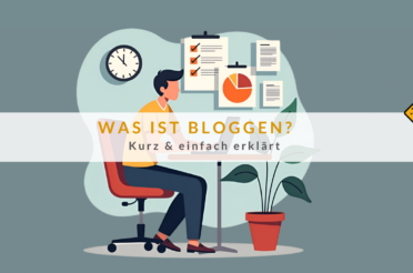 Was ist Bloggen? Kurz & einfach erklärt