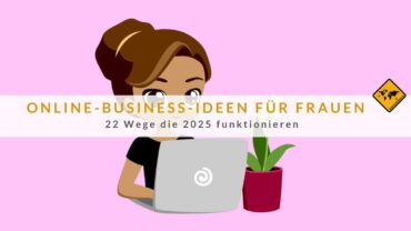 Online-Business-Ideen für Frauen: 22 Wege die 2025 funktionieren