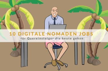 10 Digitale Nomaden Jobs für Quereinsteiger, um heute zu starten