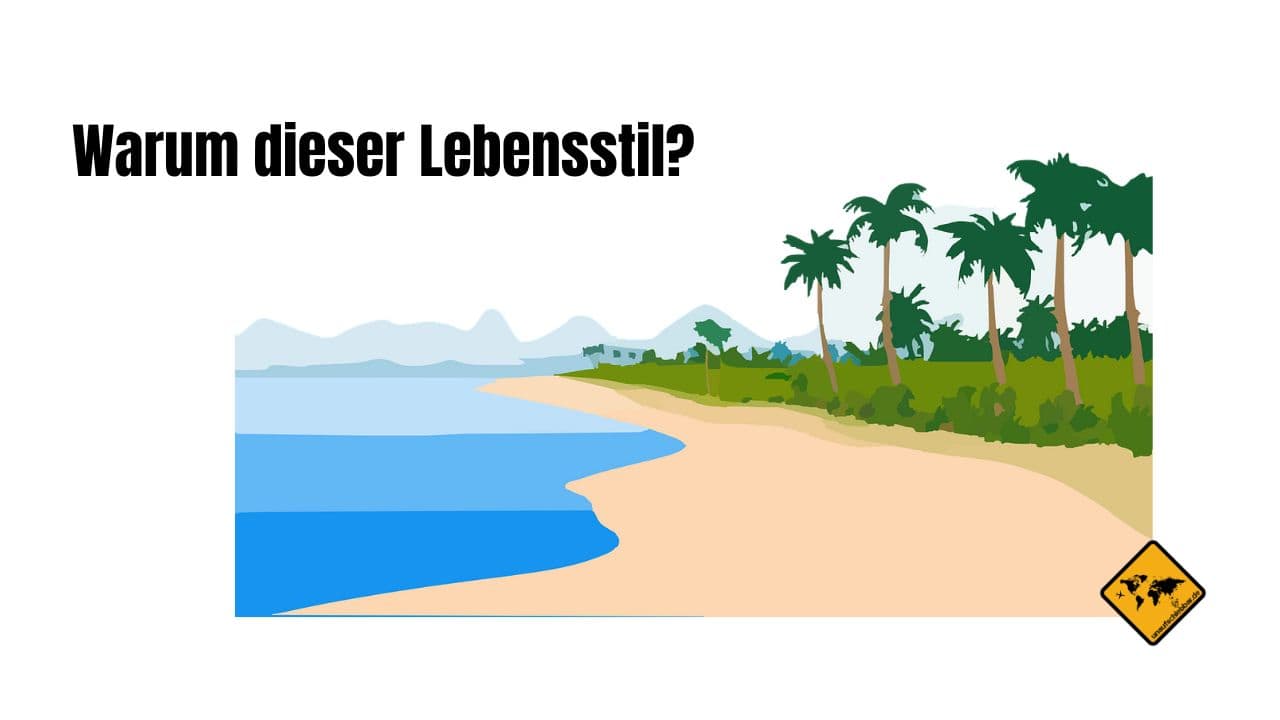Warum dieser Lebensstil als digitaler Nomade