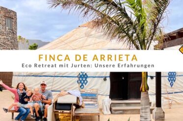 Finca de Arrieta Eco Retreat – unsere Erfahrungen