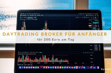 Daytrading Broker für Anfänger für 200 Euro am Tag