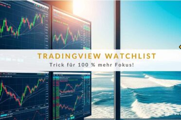 TradingView Watchlist: Trick für 100 % mehr Fokus!