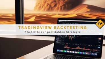 TradingView Backtesting: 7 Schritte zur profitablen Strategie