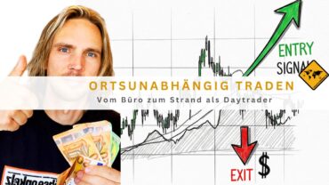 Ortsunabhängig traden: Vom Büro zum Strand als Daytrader