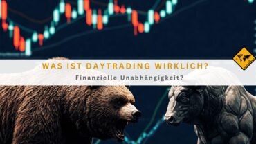 Was ist Daytrading wirklich? Finanzielle Unabhängigkeit?