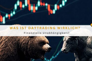 Was ist Daytrading wirklich? Finanzielle Unabhängigkeit?
