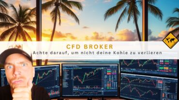 CFD Broker: Achte darauf, um nicht deine Kohle zu verlieren