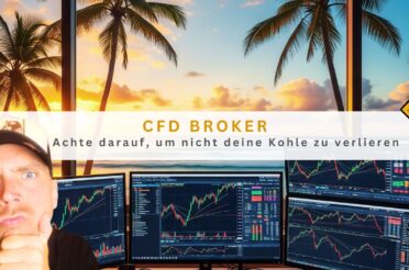 CFD Broker: Achte darauf, um nicht deine Kohle zu verlieren