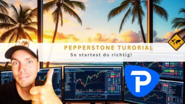 Pepperstone Turorial – So startest du richtig!