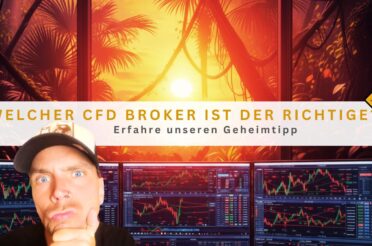 Welcher CFD Broker ist der Richtige? Erfahre unseren Geheimtipp