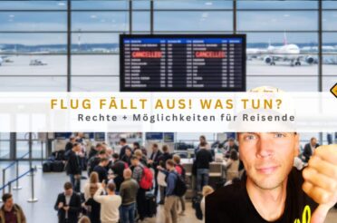Flug fällt aus! Was tun? Rechte + Möglichkeiten für Reisende