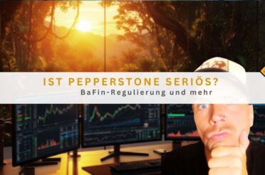 Ist Pepperstone seriös? BaFin-Regulierung und mehr
