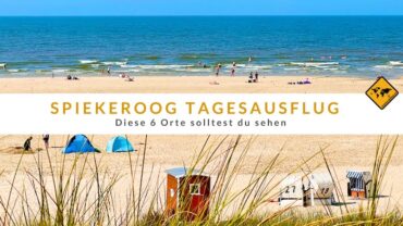 Spiekeroog Tagesausflug – diese 6 Orte solltest du sehen
