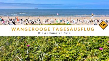 Wangerooge Tagesausflug – die 6 schönsten Orte