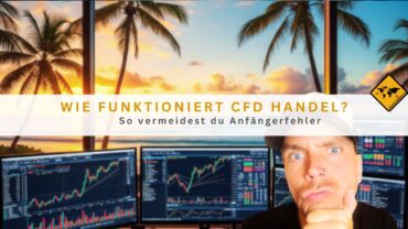Wie funktioniert CFD Handel? So vermeidest du Anfängerfehler