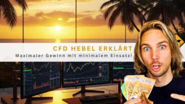 Wie funktioniert CFD Hebel: So maximierst du deinen Gewinn (30x)